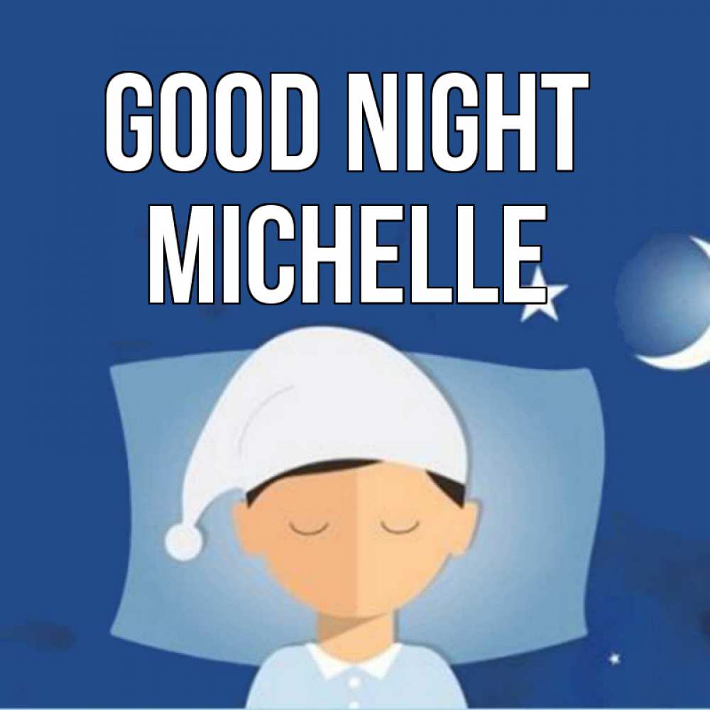 Greetings card с именем, Michelle Good night подушка и шапочка Greetings with text for free download 