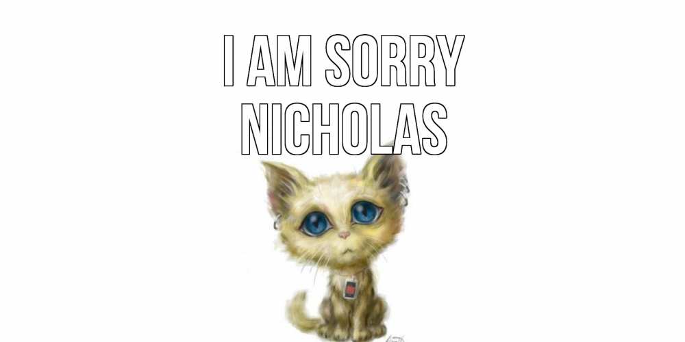 Greetings card с именем, Nicholas I am sorry прости меня открытка с котиком Greetings with text for free download 