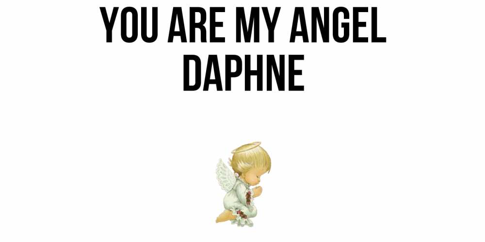 Greetings card с именем, Daphne You are my angel ангел Greetings with text for free download 