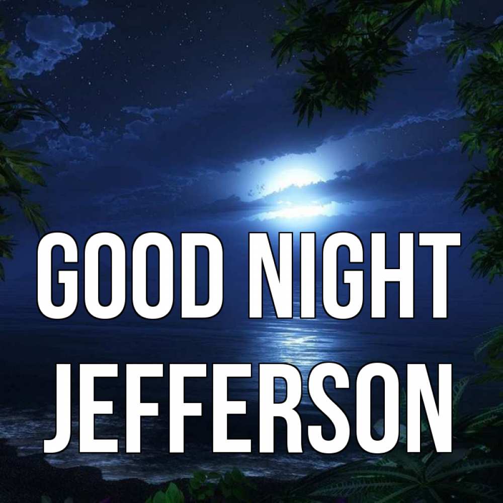 Greetings card с именем, Jefferson Good night тропический остров Greetings with text for free download 