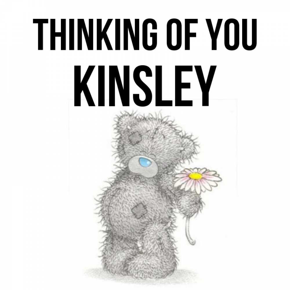 Greetings card с именем, Kinsley Thinking of you мысли только о тебе Greetings with text for free download 