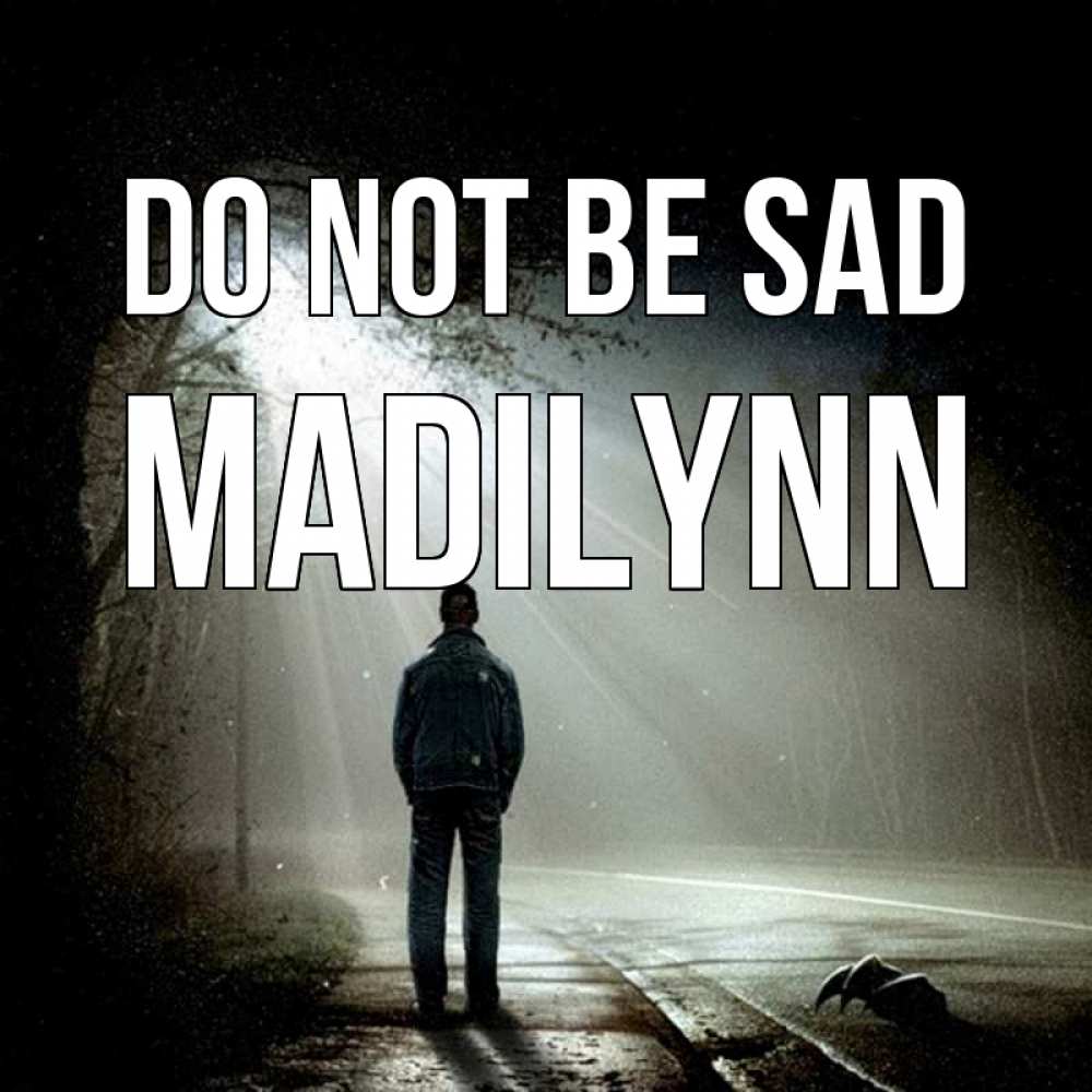 Greetings card с именем, Madilynn Do not be sad свет с неба в лесу Greetings with text for free download 