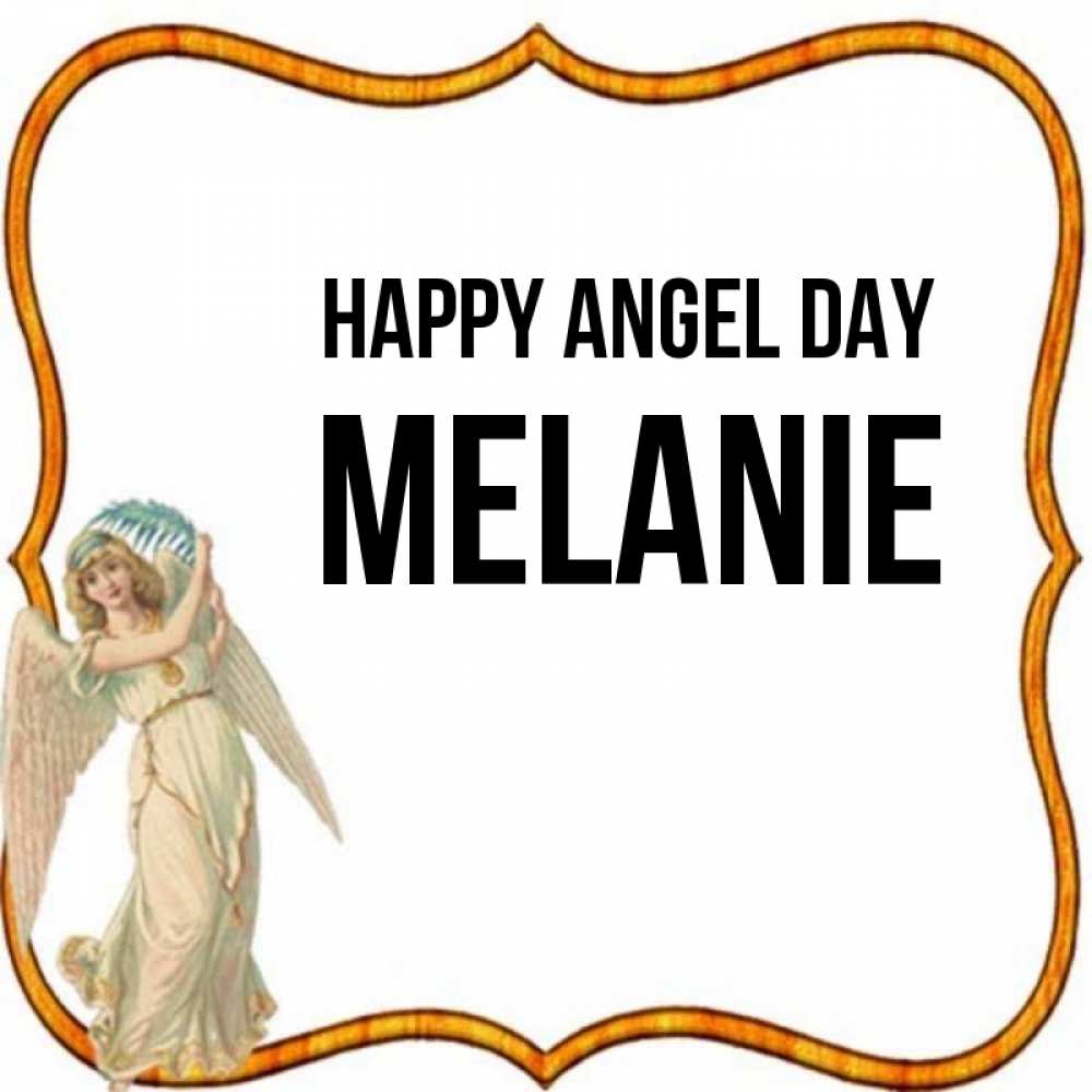 Greetings card с именем, Melanie happy angel day рамочка простая Greetings with text for free download 
