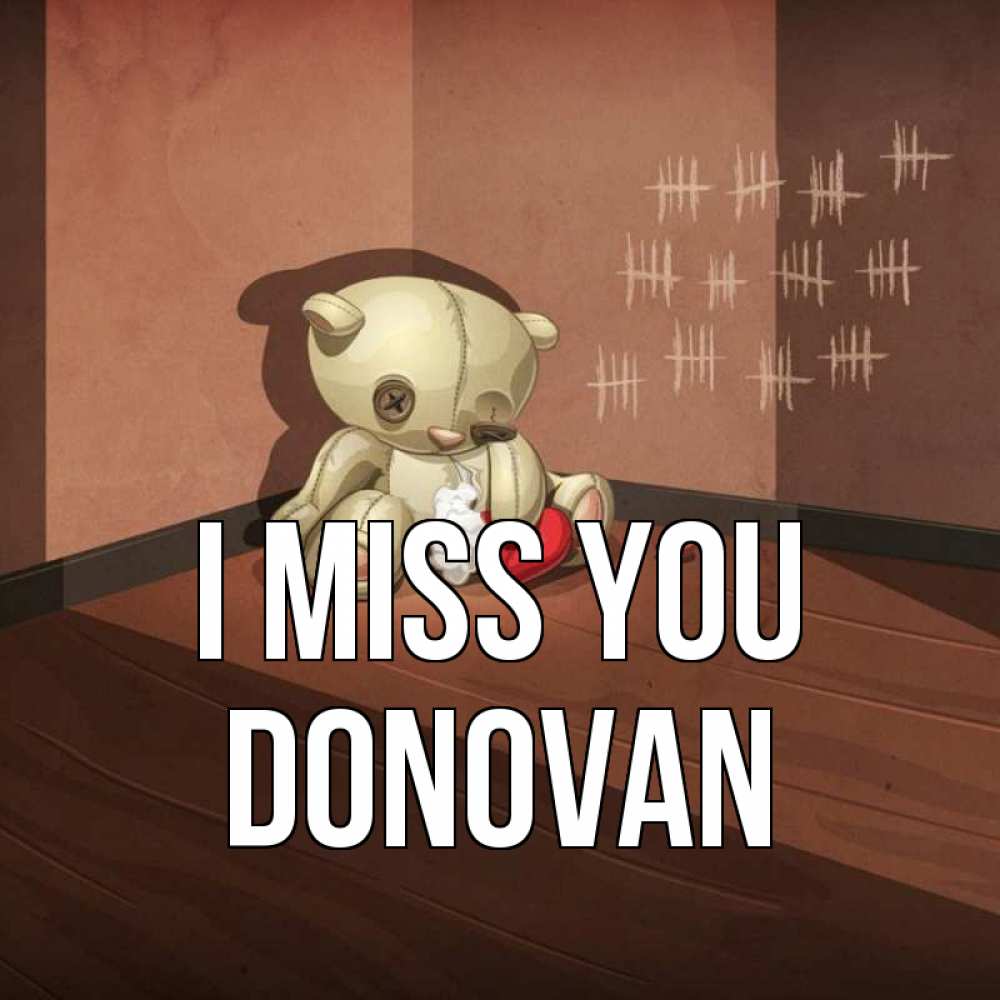 Greetings card с именем, Donovan I miss you скорее ко мне Greetings with text for free download 
