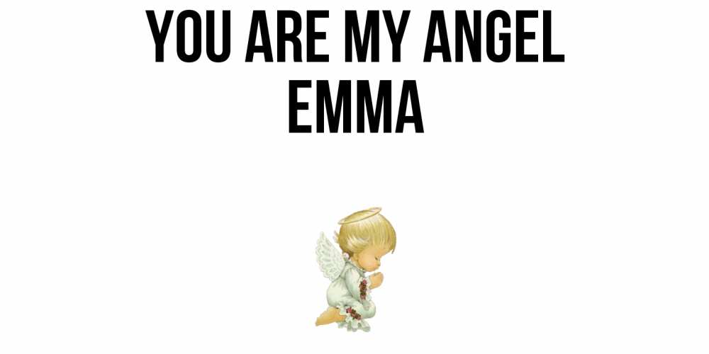Greetings card с именем, Emma You are my angel ангел Greetings with text for free download 