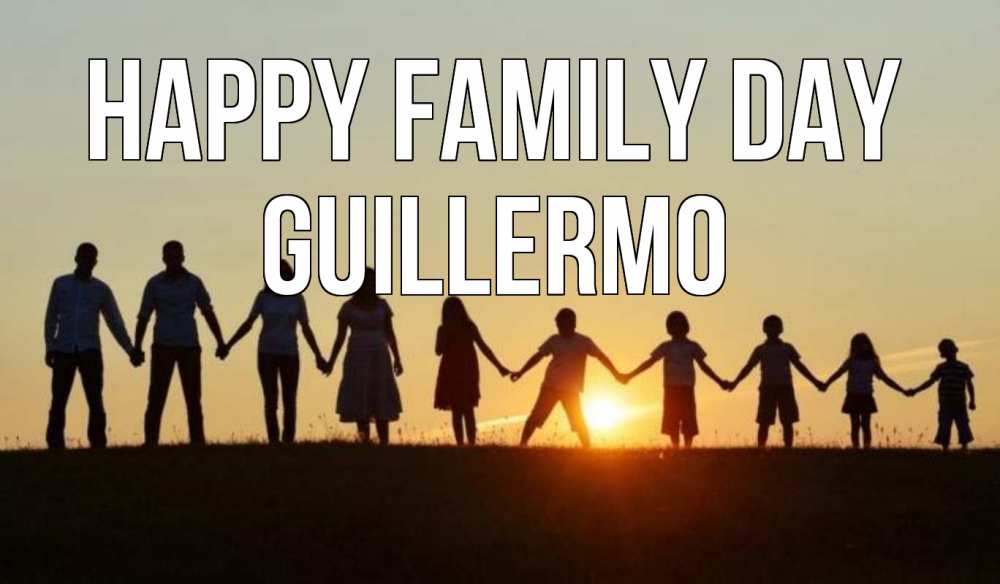 Greetings card с именем, Guillermo happy family day дети, родители Greetings with text for free download 