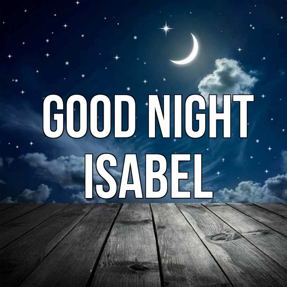Greetings card с именем, Isabel Good night месяц и звезда Greetings with text for free download 