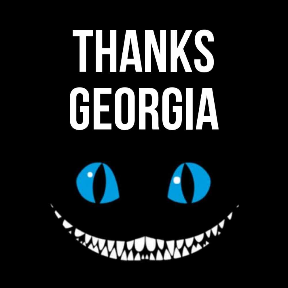Greetings card с именем, Georgia Thanks благодарю от чеширика Greetings with text for free download 