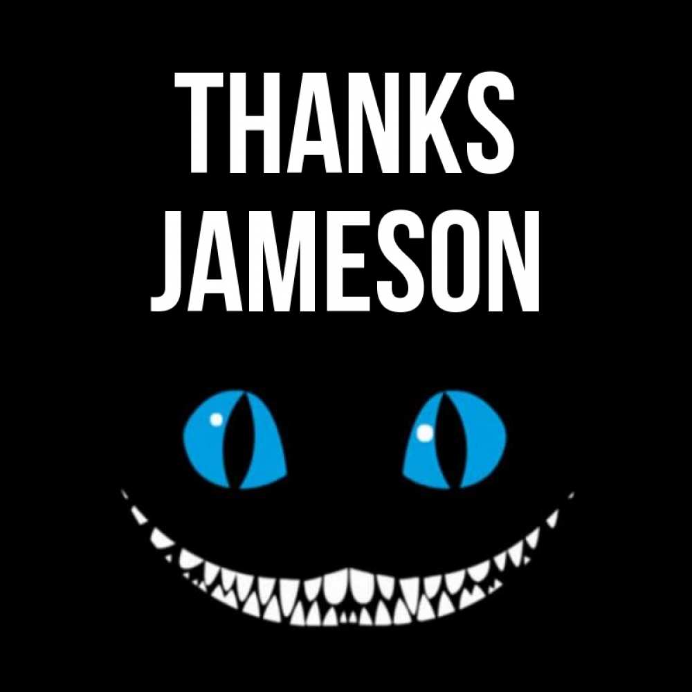 Greetings card с именем, Jameson Thanks благодарю от чеширика Greetings with text for free download 
