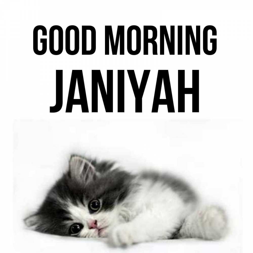 Greetings card с именем, Janiyah Good morning кот лапки Greetings with text for free download 