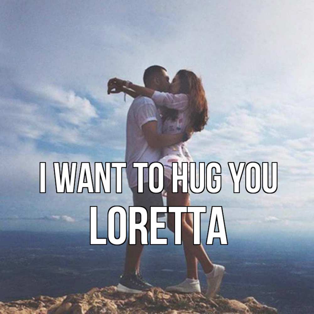 Greetings card с именем, Loretta I want to hug you Морской пейзаж Greetings with text for free download 