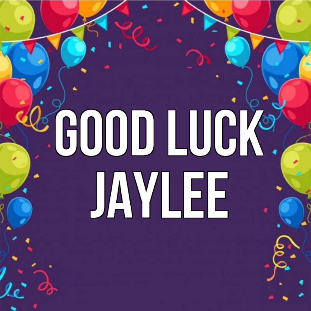 Greetings card с именем, Jaylee Good luck шары Greetings with text for free download 