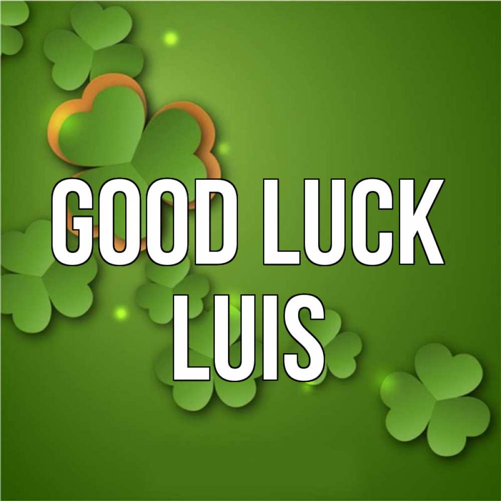 Greetings card с именем, Luis Good luck много трехлистных листочков клевера Greetings with text for free download 