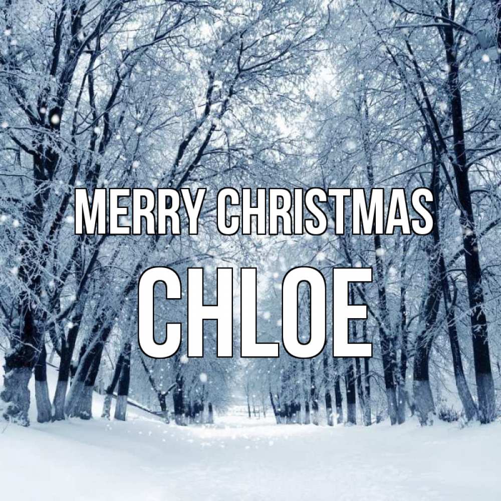 Greetings card с именем, Chloe Merry Christmas снег, лес, парк Greetings with text for free download 