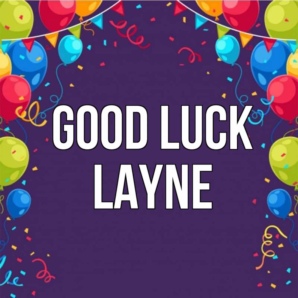 Greetings card с именем, Layne Good luck шары Greetings with text for free download 