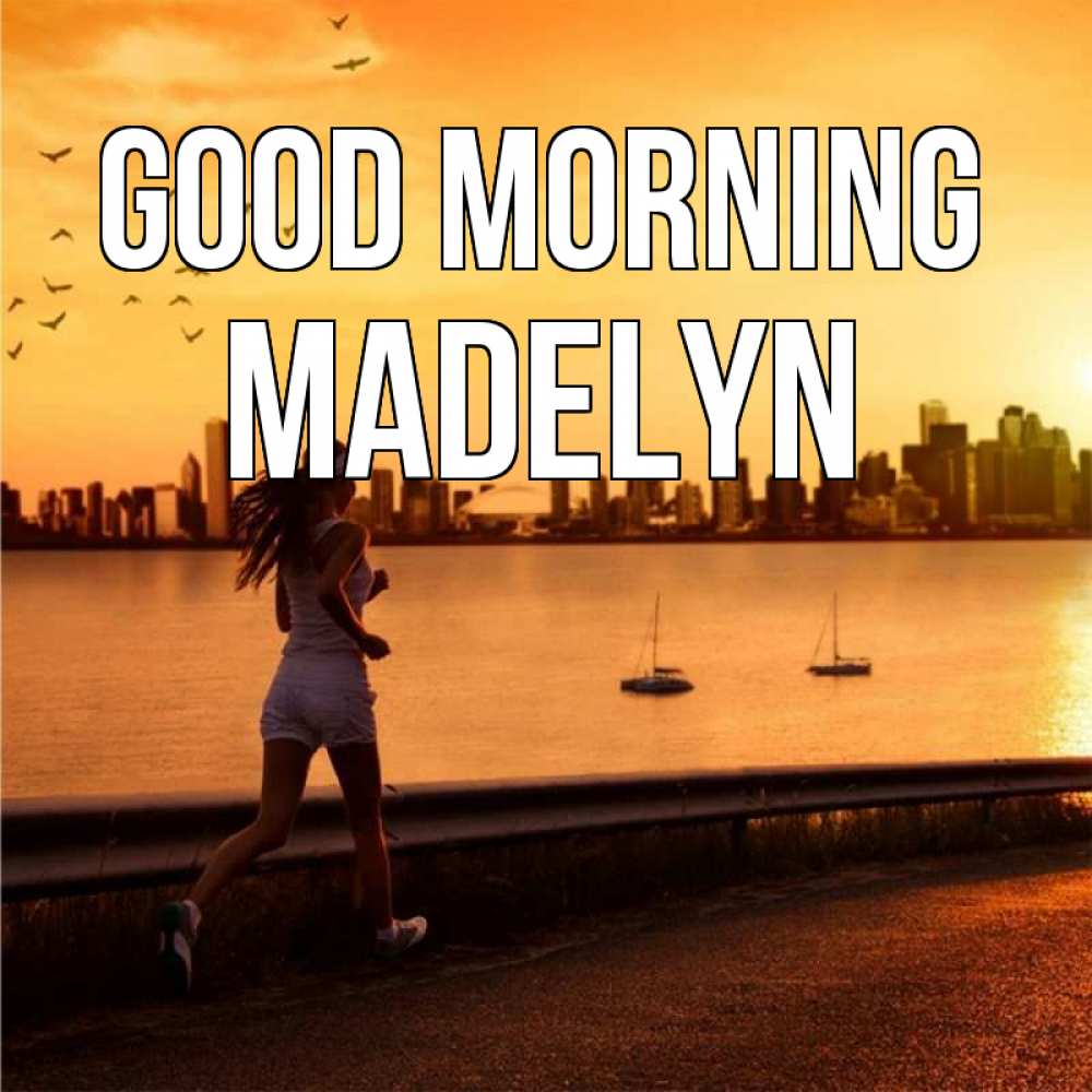 Greetings card с именем, Madelyn Good morning девушка бежит Greetings with text for free download 