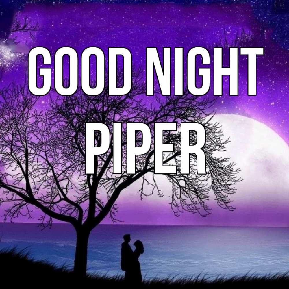 Greetings card с именем, Piper Good night огромная луна и парочка Greetings with text for free download 