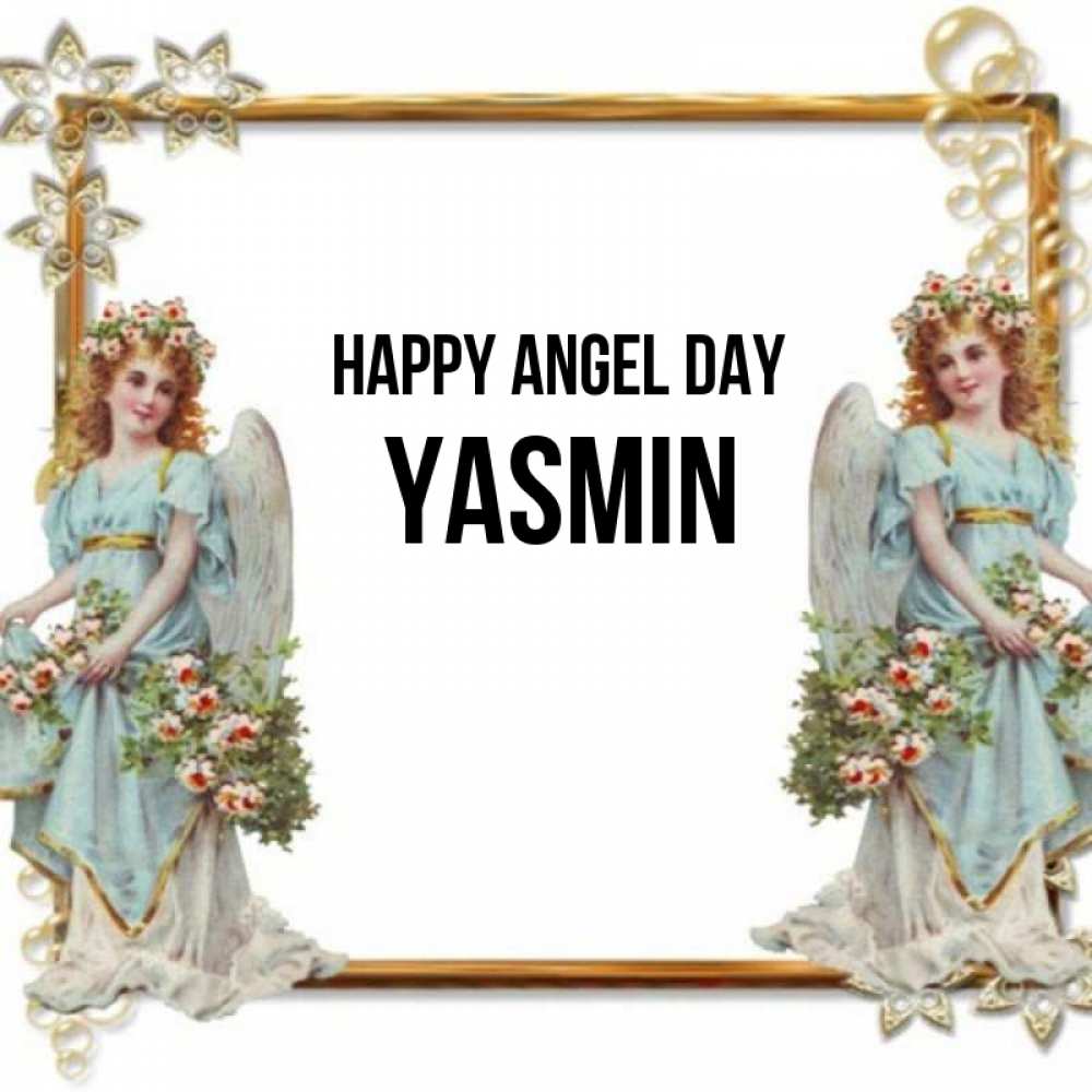 Greetings card с именем, Yasmin happy angel day рамочка из золота и ангелы Greetings with text for free download 