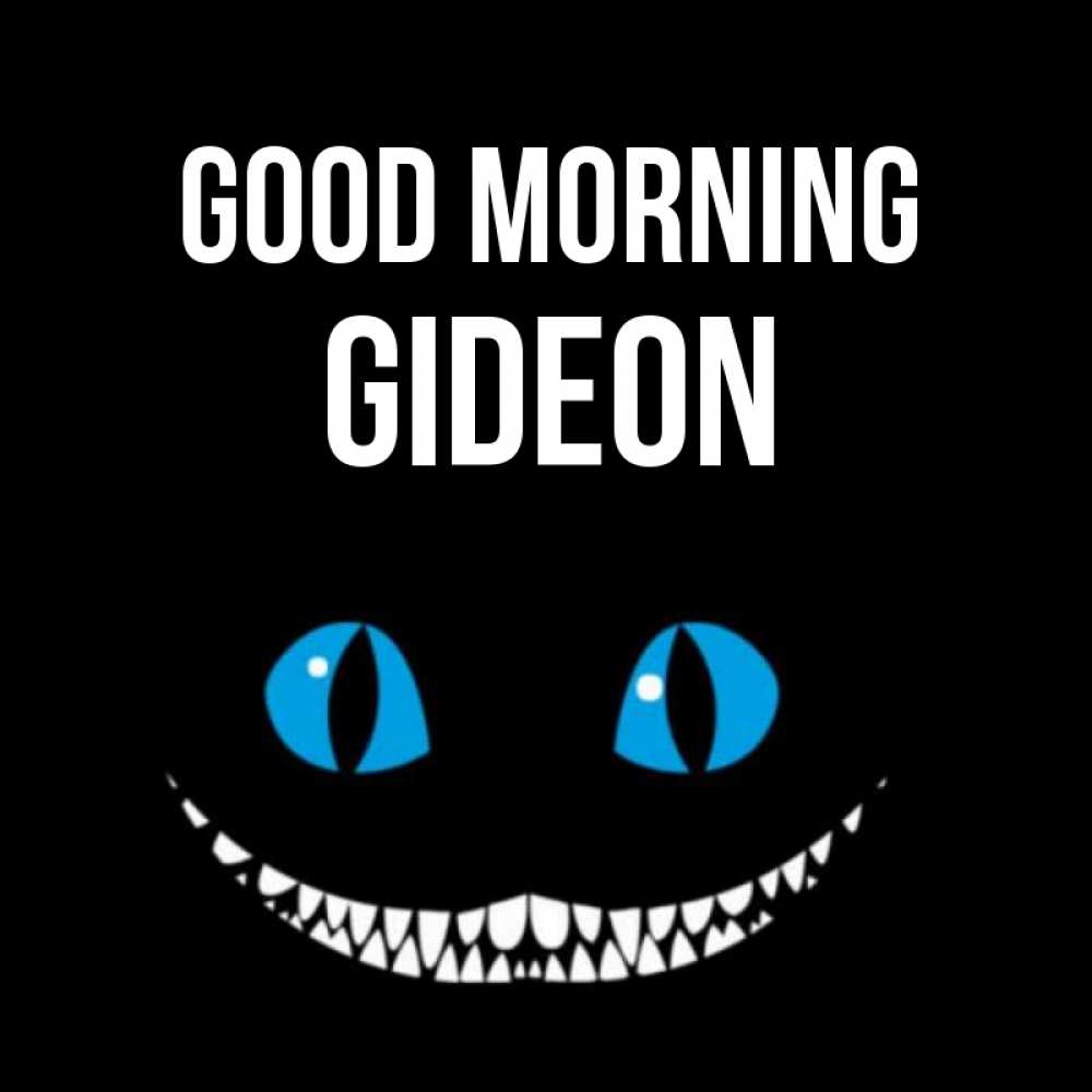 Greetings card с именем, Gideon Good morning голубые глаза и зубки Greetings with text for free download 