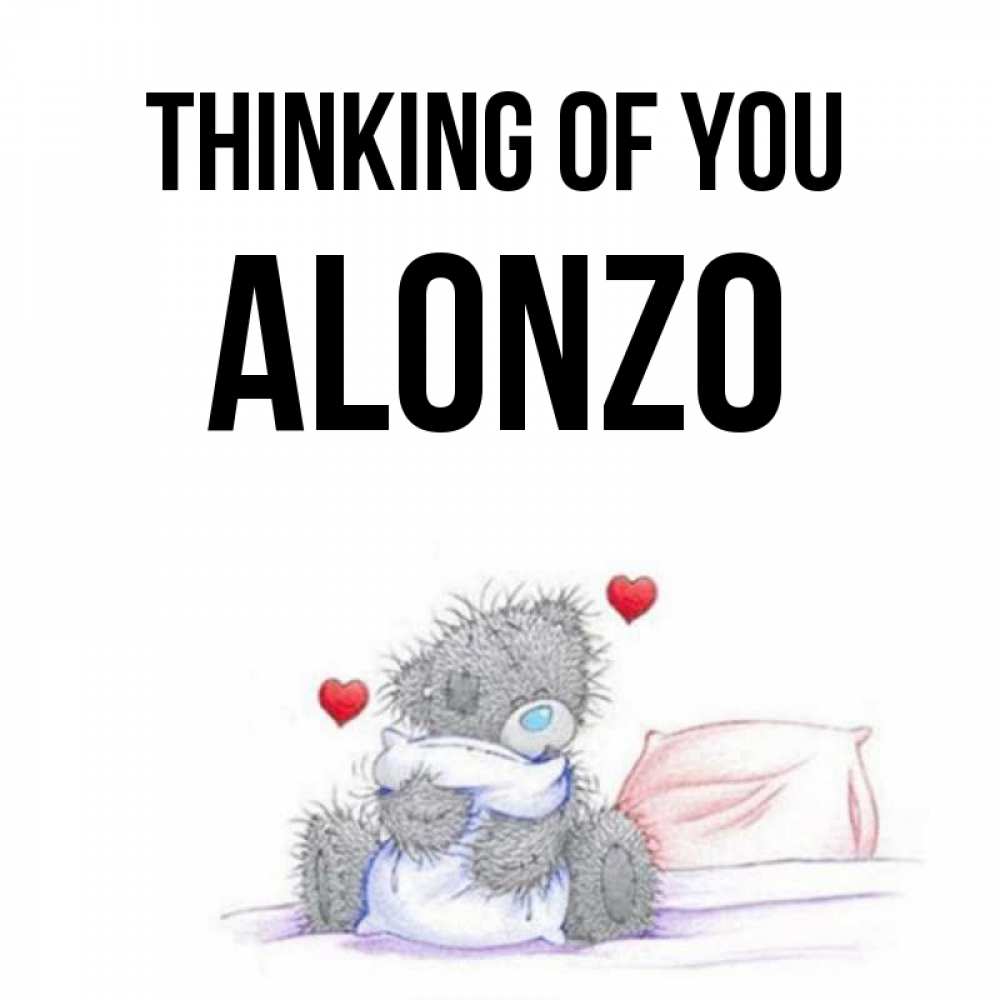 Greetings card с именем, Alonzo Thinking of you мишка на кровати Greetings with text for free download 