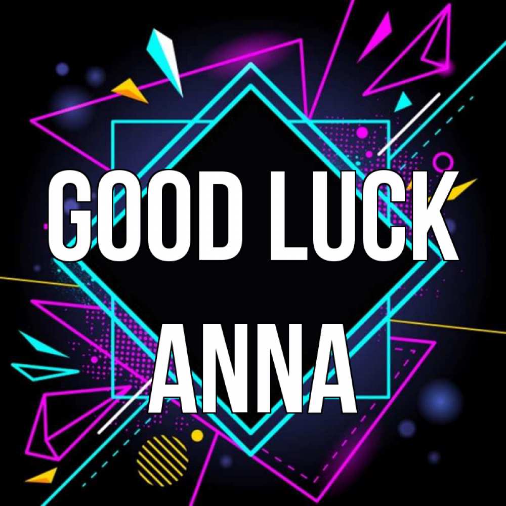 Greetings card с именем, Anna Good luck рамочки Greetings with text for free download 