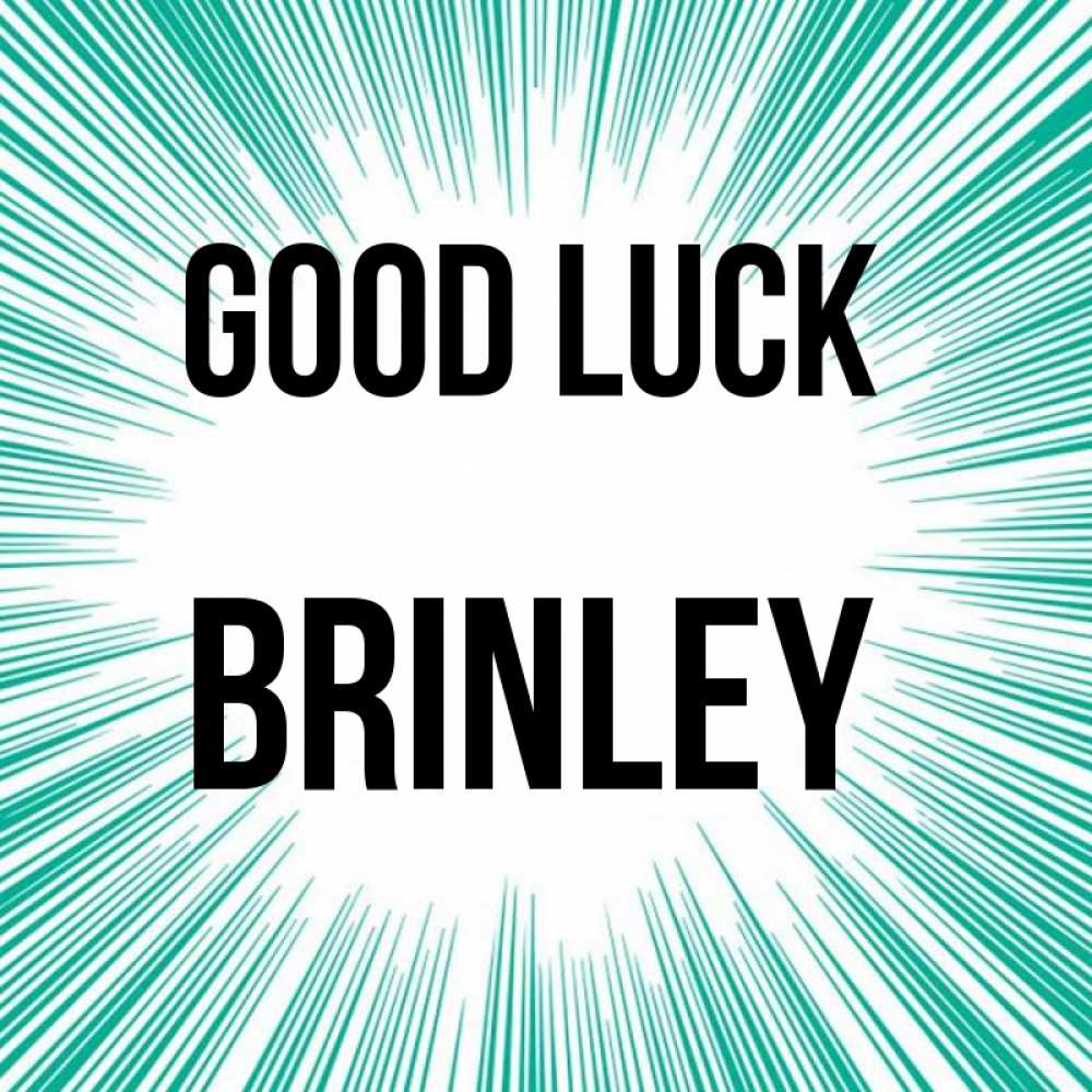 Greetings card с именем, Brinley Good luck на удачу Greetings with text for free download 