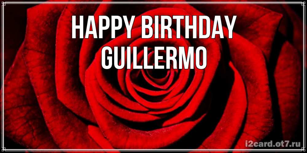 Greetings card с именем, Guillermo Happy Birthday алая роза Greetings with text for free download 