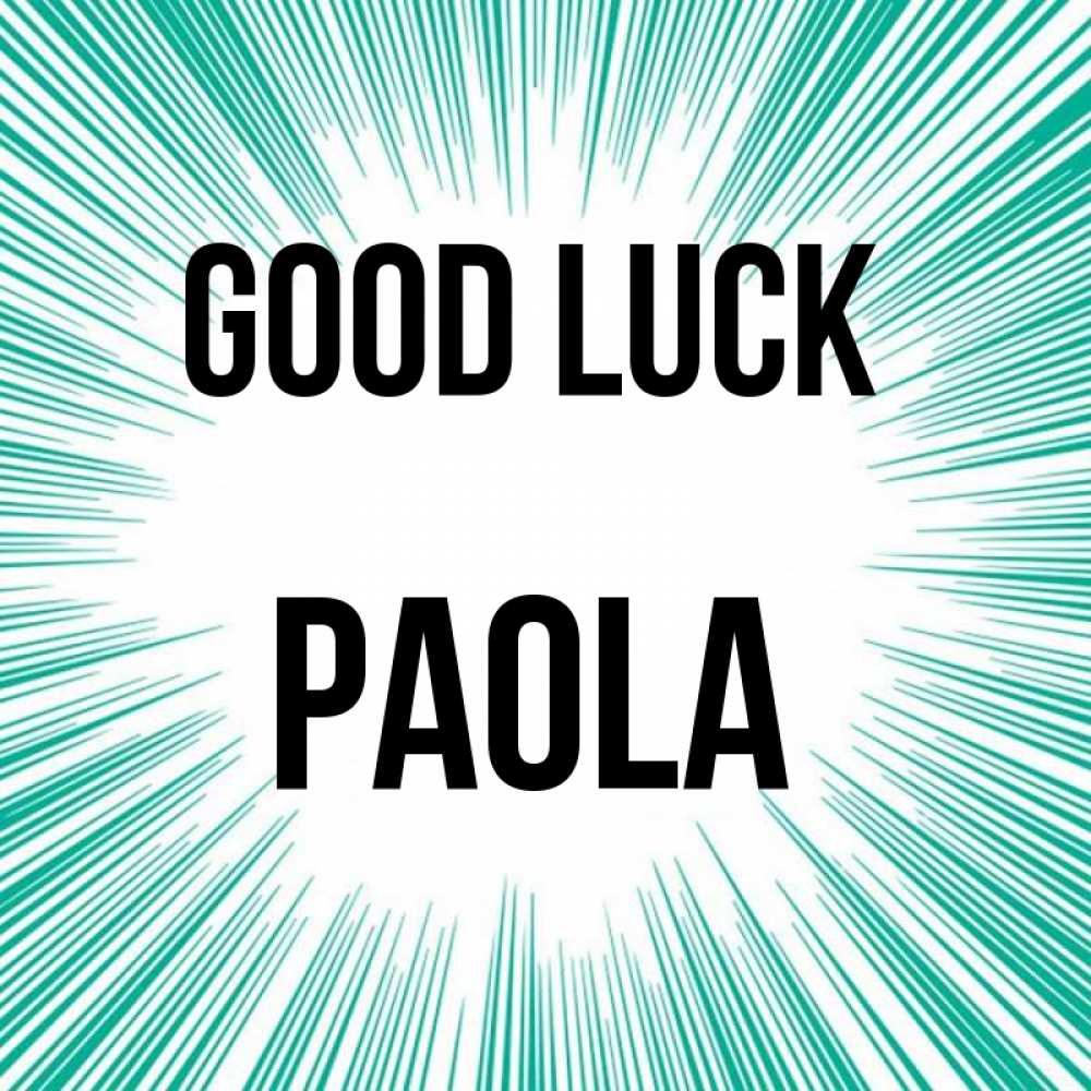 Greetings card с именем, Paola Good luck на удачу Greetings with text for free download 