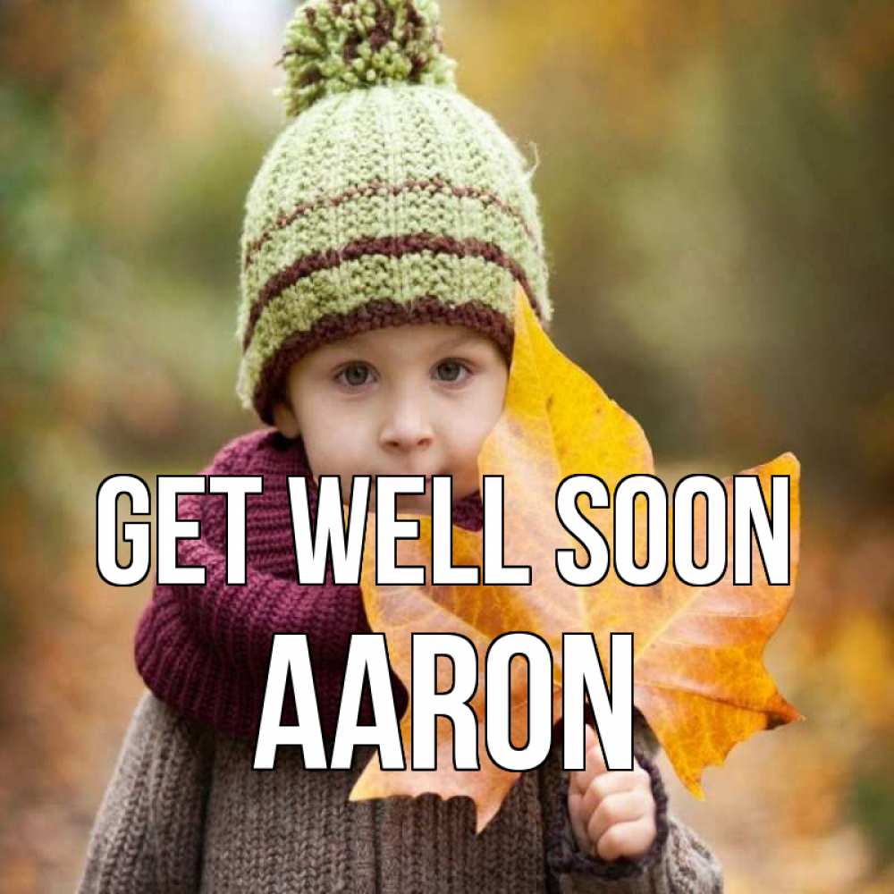 Greetings card с именем, Aaron Get well soon дышим свежим воздухом Greetings with text for free download 