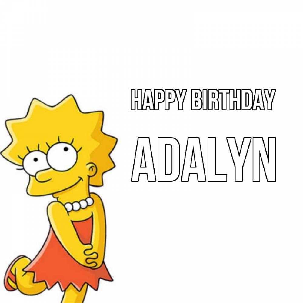 Greetings card с именем, Adalyn Happy Birthday девочка Greetings with text for free download 