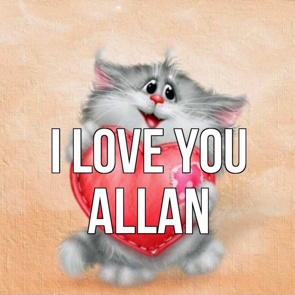 Greetings card с именем, Allan I love you сердце с заплаткой Greetings with text for free download 