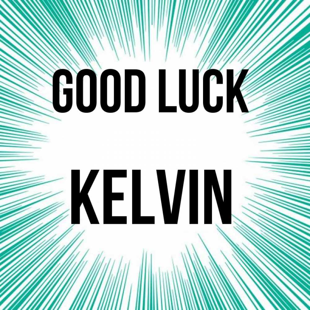 Greetings card с именем, Kelvin Good luck на удачу Greetings with text for free download 
