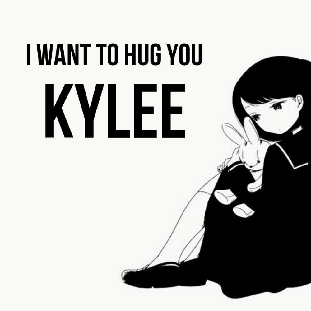 Greetings card с именем, Kylee I want to hug you чернобелая картнка Greetings with text for free download 