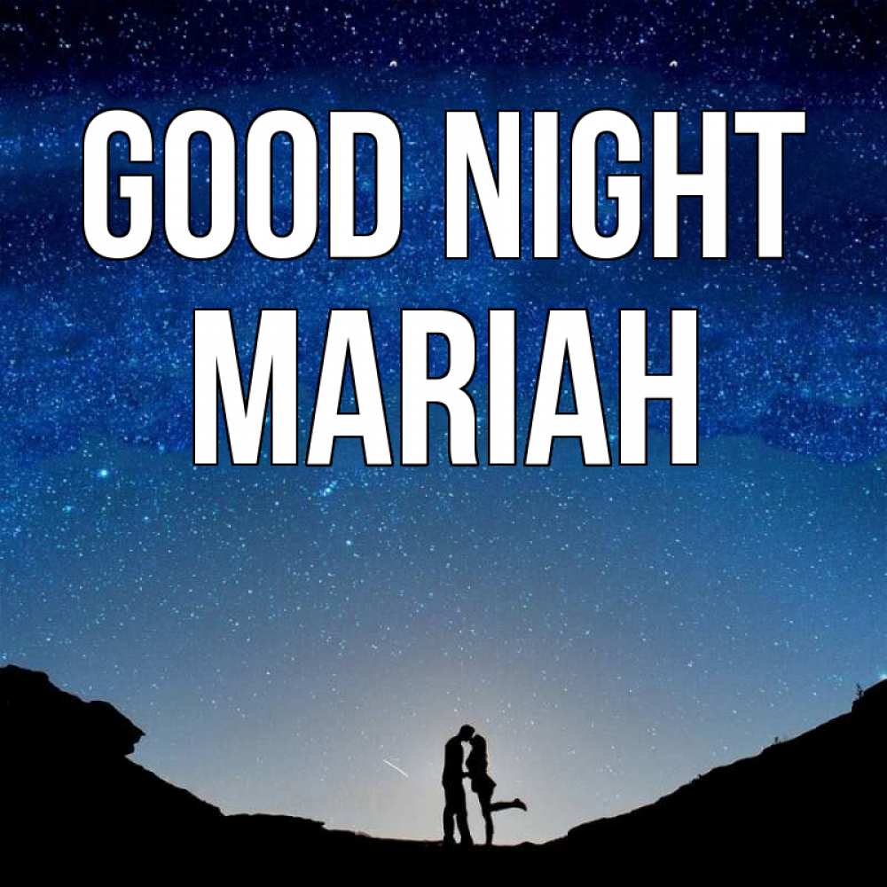 Greetings card с именем, Mariah Good night звездное небо и люди Greetings with text for free download 