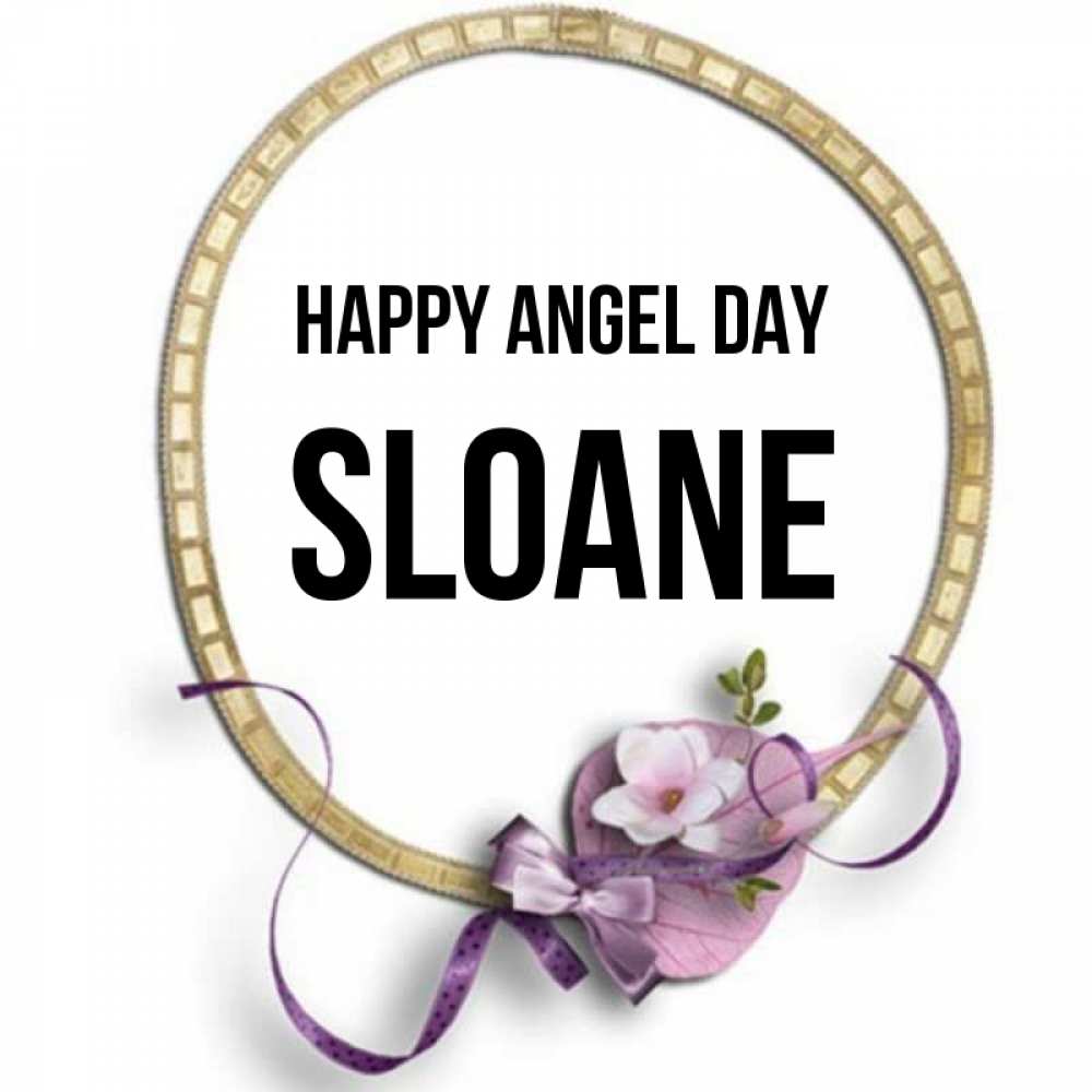 Greetings card с именем, Sloane happy angel day золотая рамочка Greetings with text for free download 