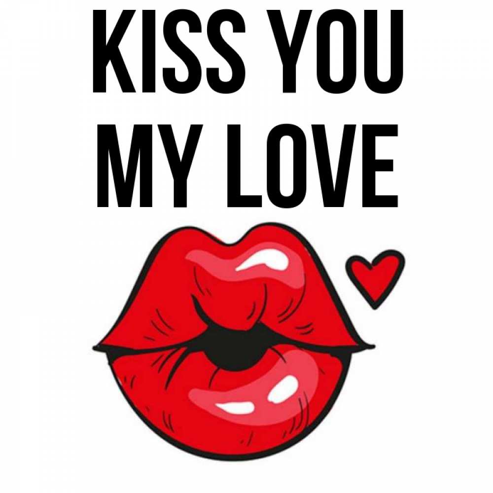 Greetings card с именем, my-love Kiss you открытка с поцелуем любви для парня Greetings with text for free download 