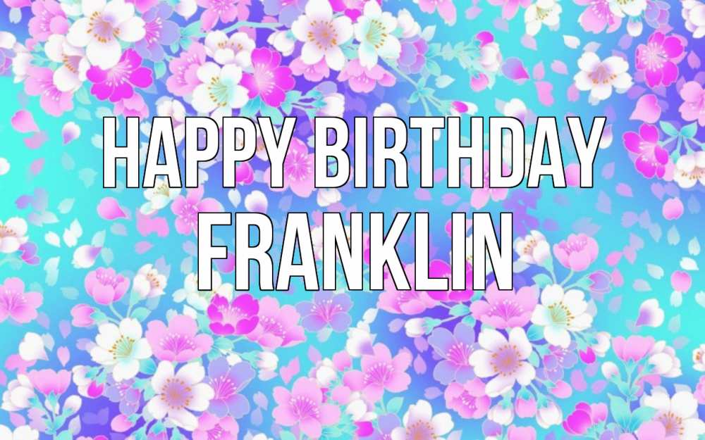 Greetings card с именем, Franklin Happy Birthday открытка с заливкой Greetings with text for free download 