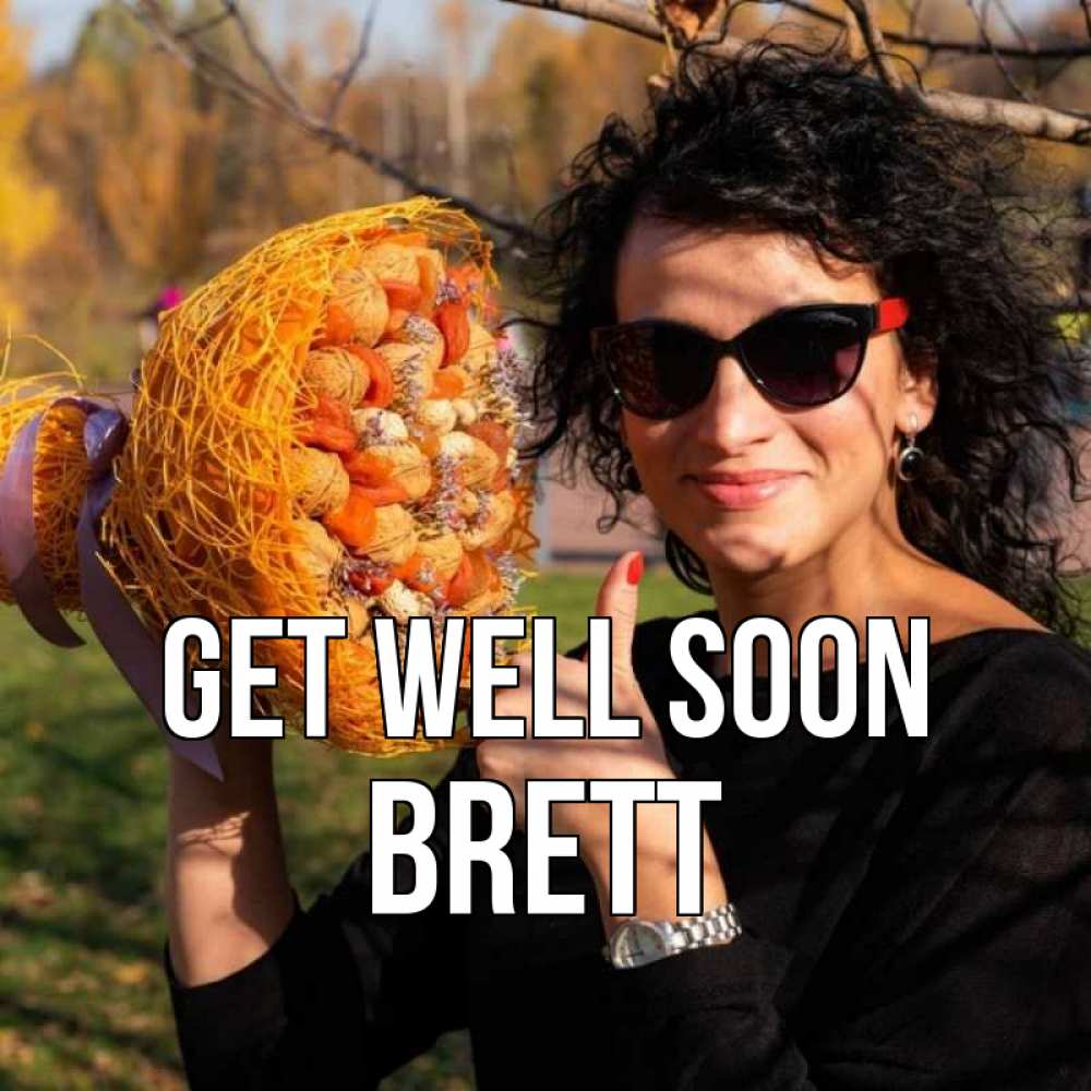 Greetings card с именем, Brett Get well soon что то там у нее в букете Greetings with text for free download 