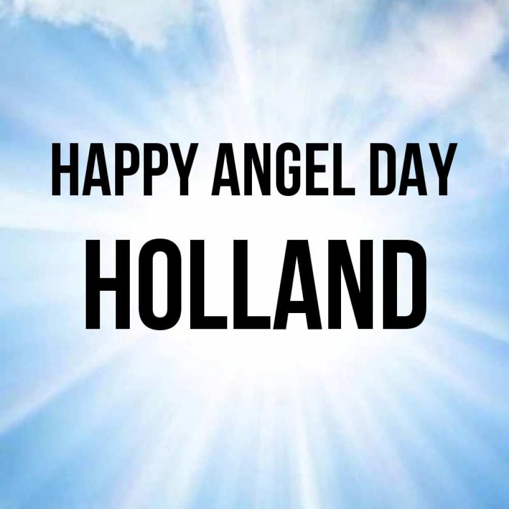 Greetings card с именем, Holland happy angel day свет небесный Greetings with text for free download 