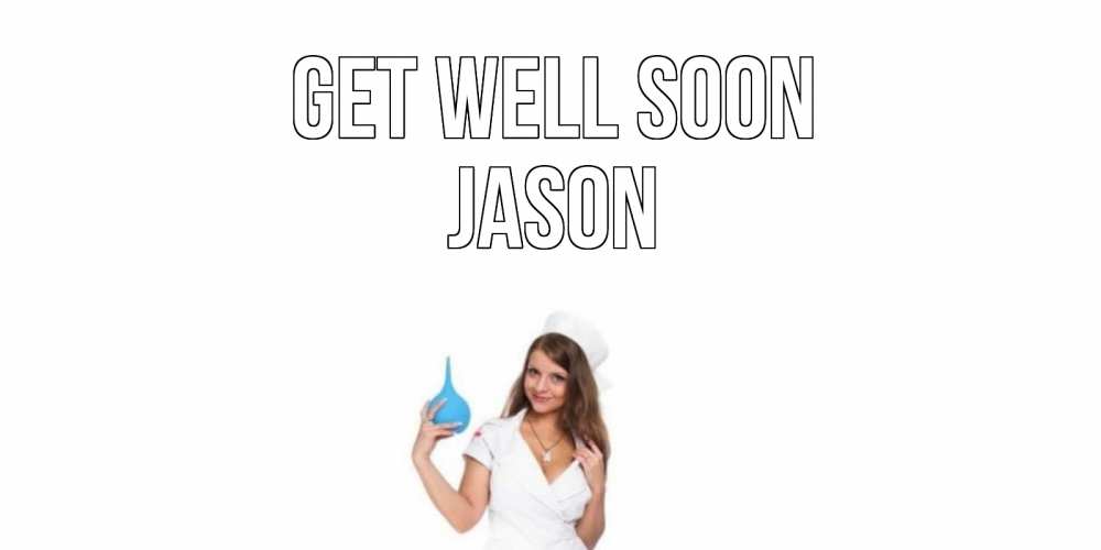 Greetings card с именем, Jason Get well soon клизма Greetings with text for free download 