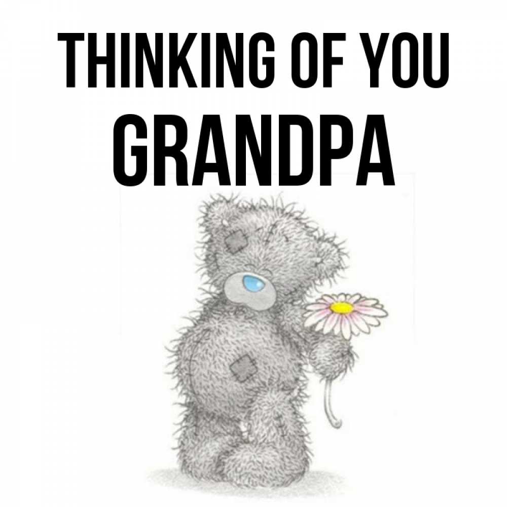 Greetings card с именем, grandpa Thinking of you мысли только о тебе Greetings with text for free download 