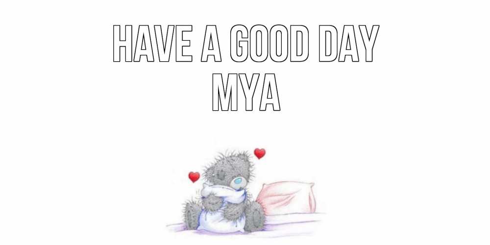 Greetings card с именем, Mya Have a good day хорошего дня с именем Greetings with text for free download 