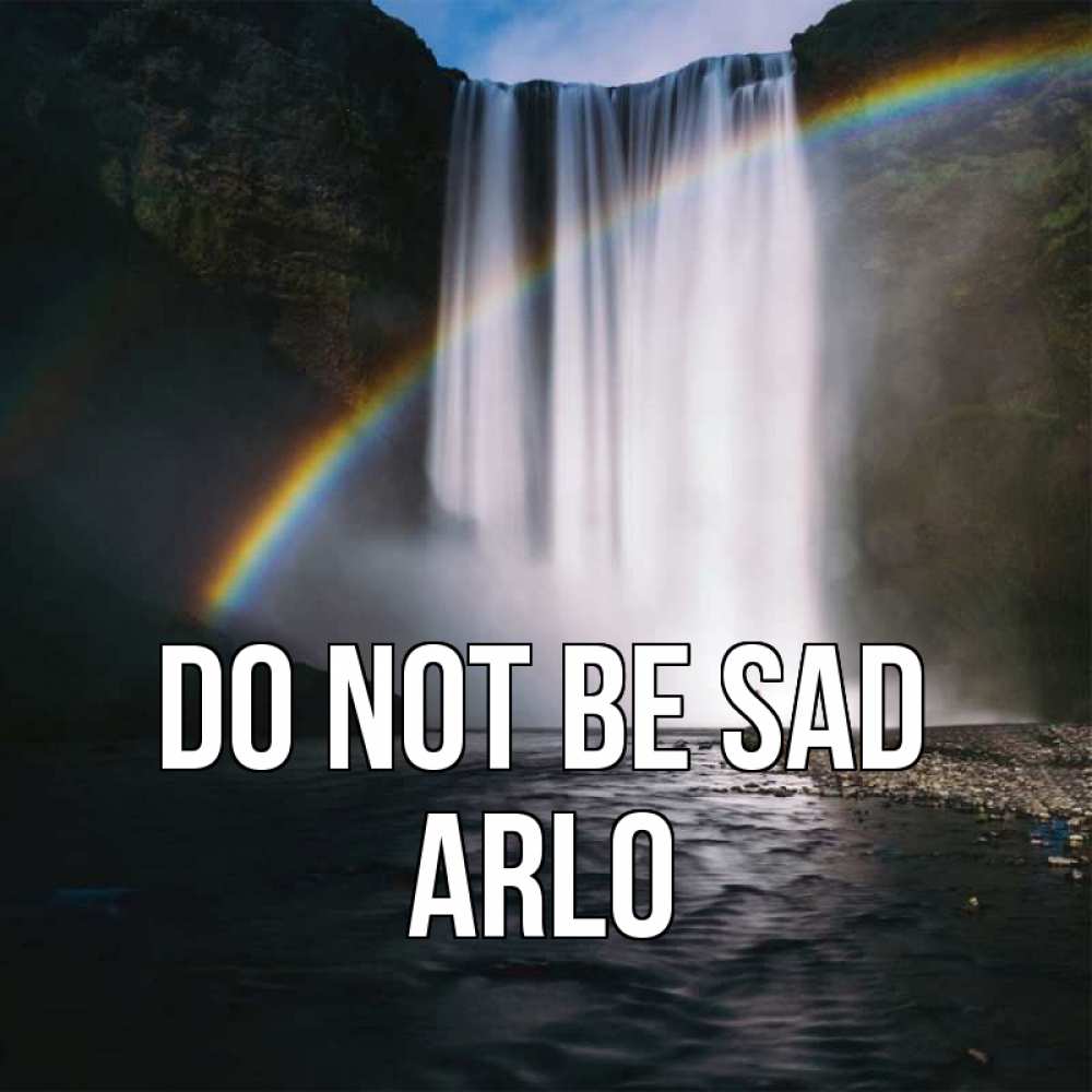 Greetings card с именем, Arlo Do not be sad речка и  огромный водопад Greetings with text for free download 