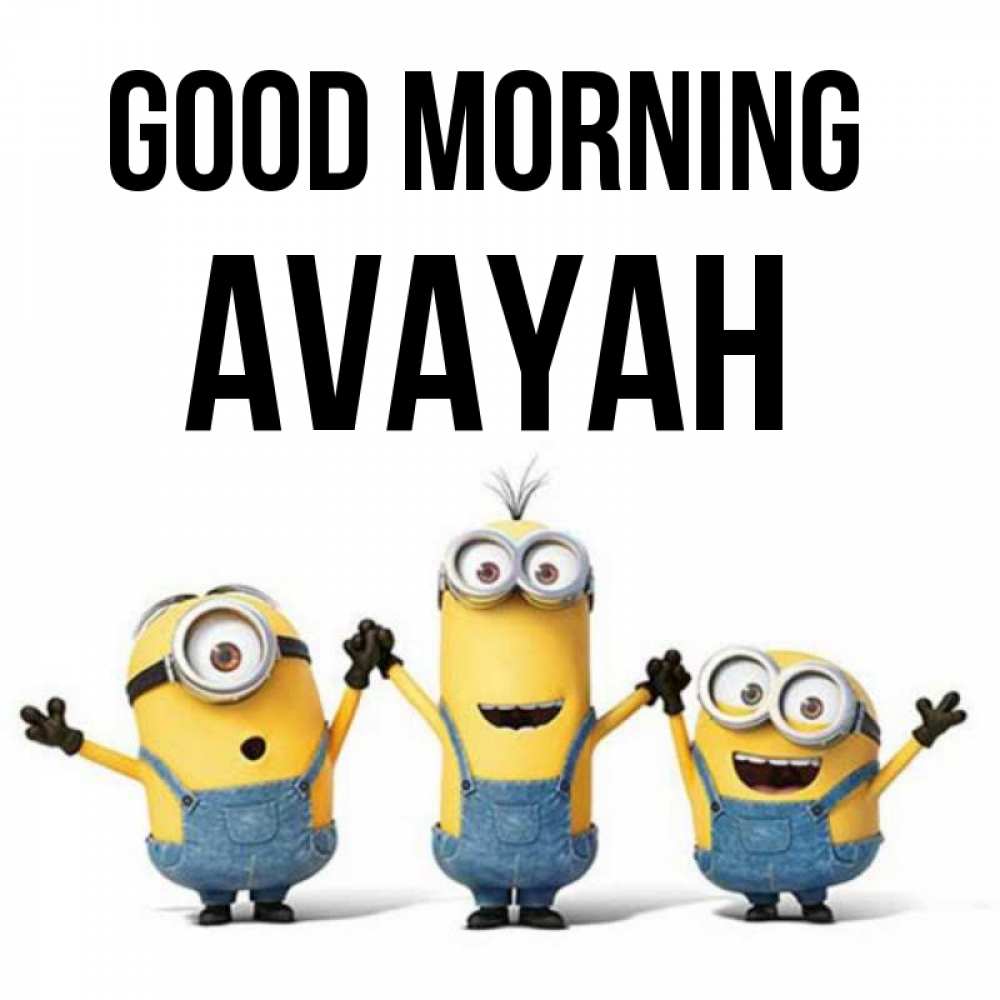 Greetings card с именем, Avayah Good morning бодренького утра Greetings with text for free download 