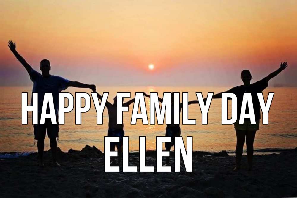 Greetings card с именем, Ellen happy family day мама, папа, дети, дочка,сын, море, пляж, закат Greetings with text for free download 