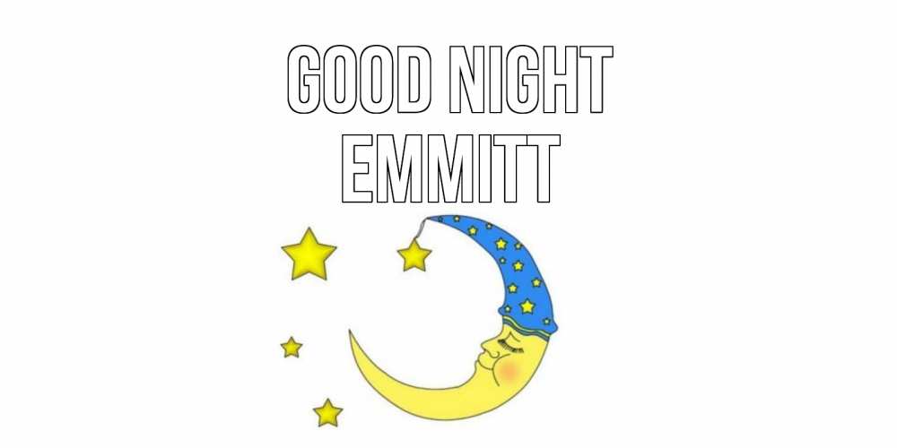 Greetings card с именем, Emmitt Good night месяц Greetings with text for free download 