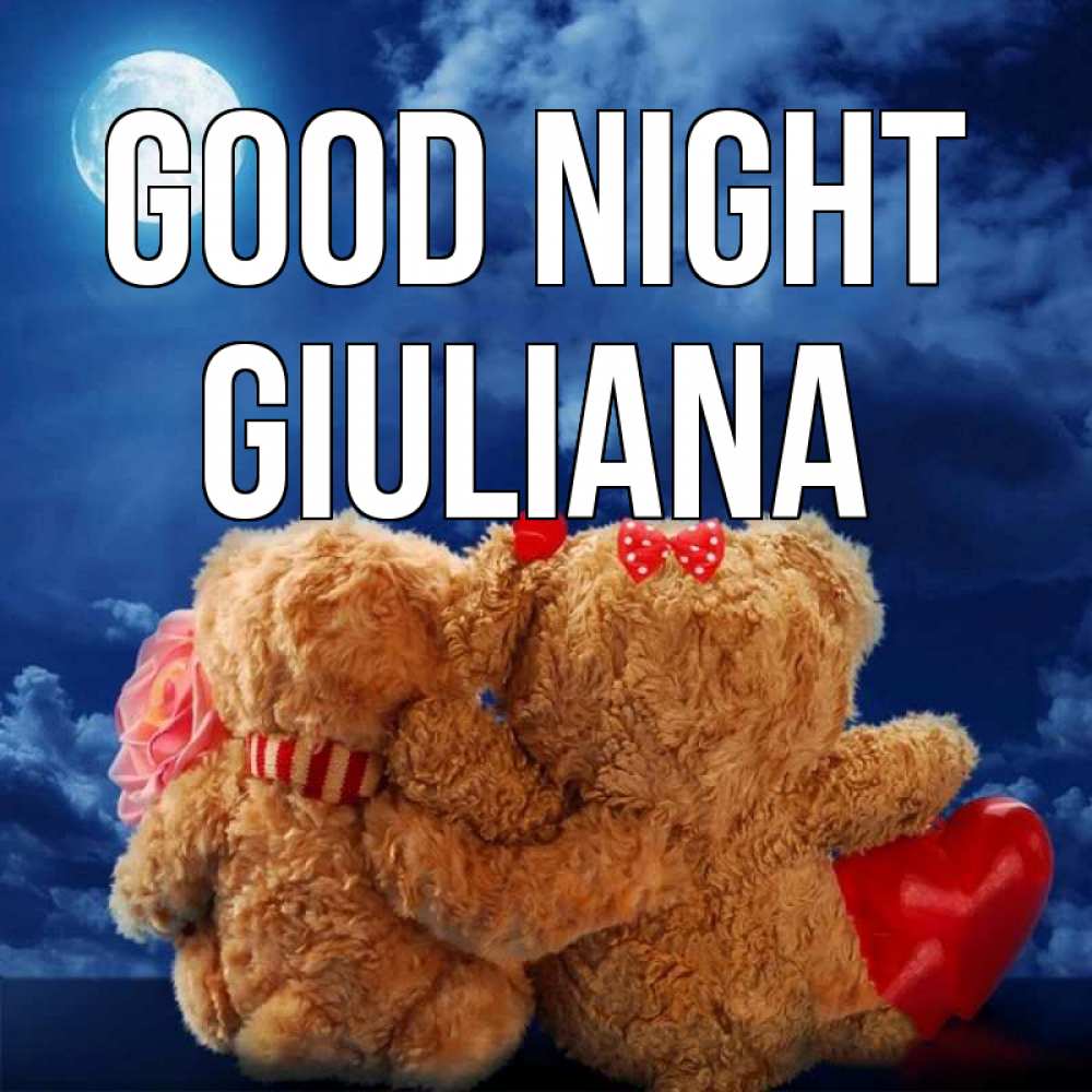 Greetings card с именем, Giuliana Good night плюшевые Greetings with text for free download 