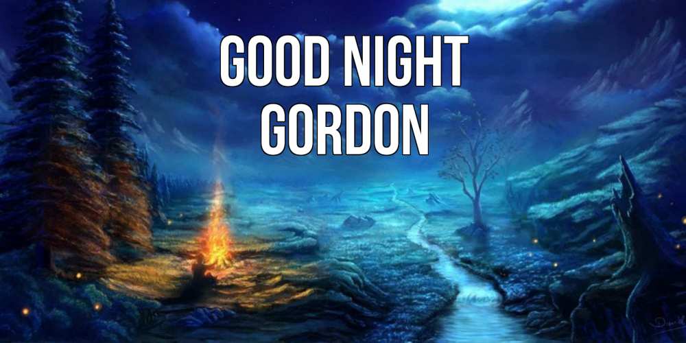 Greetings card с именем, Gordon Good night спокойной ночи красивая картинка с подписью Greetings with text for free download 