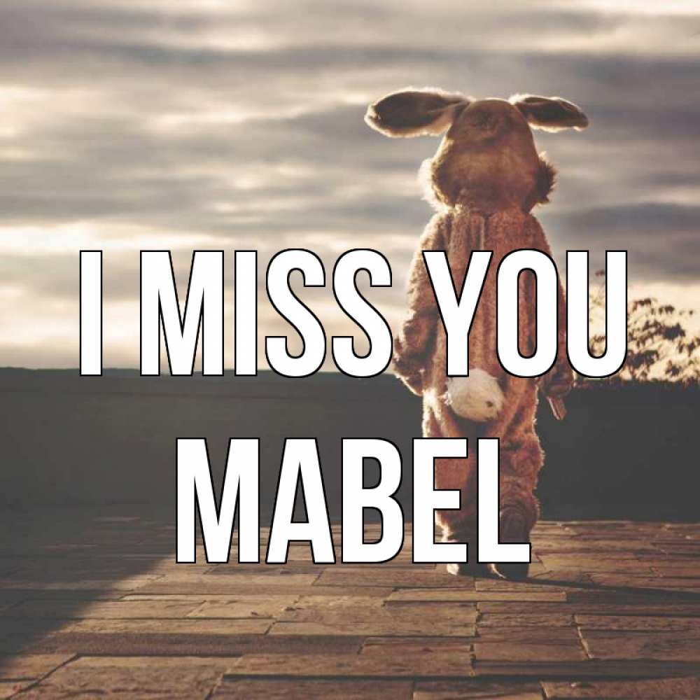 Greetings card с именем, Mabel I miss you даже в костюме зайца Greetings with text for free download 