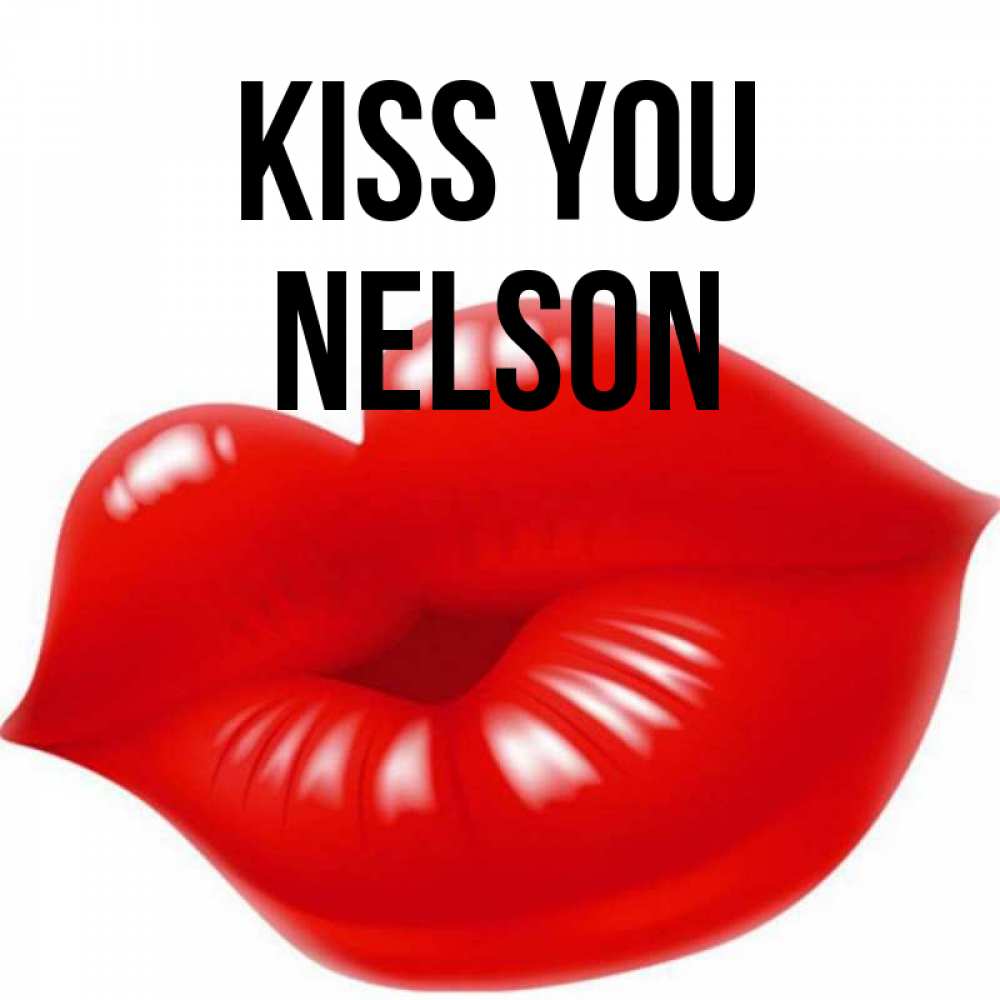 Greetings card с именем, Nelson Kiss you губки надутые бантиком Greetings with text for free download 